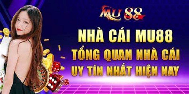 Giới thiệu về độ uy tín của trang cược Mu88 cho tân thủ